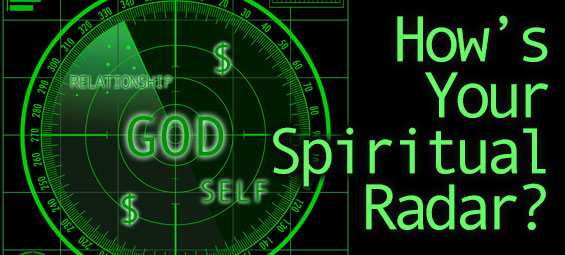 How's Your Spiritual Radar?