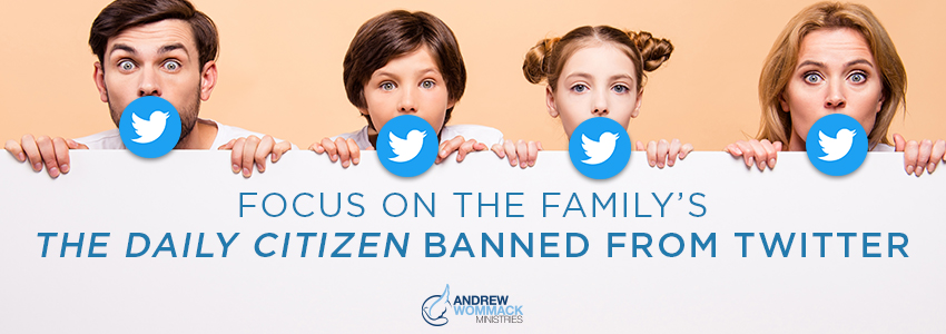Censored: Focus on the Family’s The Daily Citizen