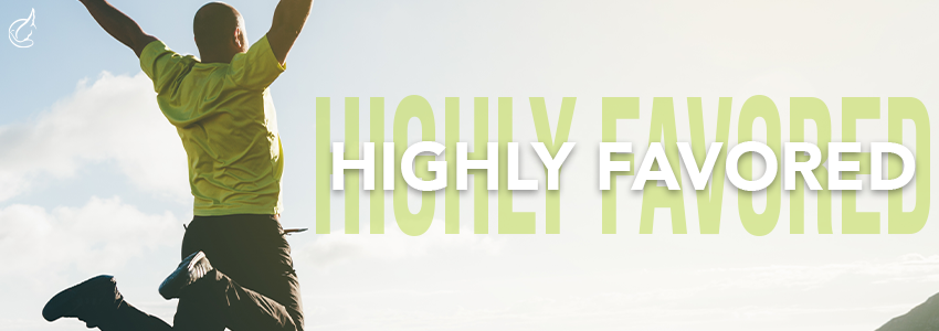 Highly Favored